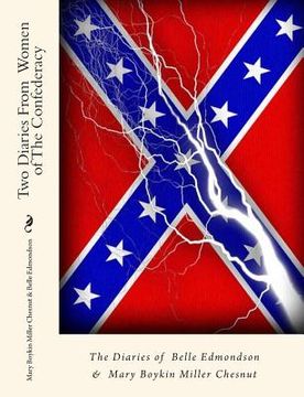 portada Two Diaries From Women of The Confederacy: The Diaries of Belle Edmondson & Mary Boykin Miller Chesnut (en Inglés)