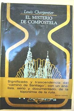 El misterio de Compostela by Louis Charpentier