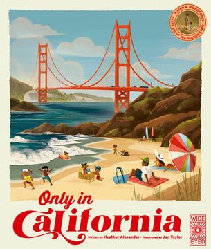 portada Only in California: Weird and Wonderful Facts About the Golden State (Volume 1) (The 50 States) 