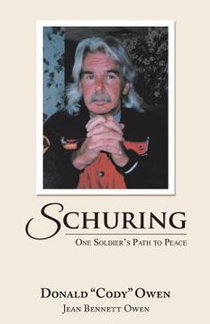 portada Schuring: One Soldier's Path to Peace (en Inglés)