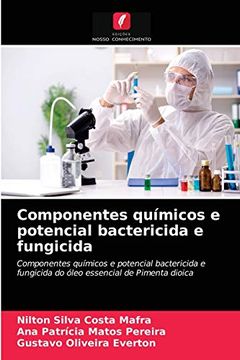 portada Componentes Químicos e Potencial Bactericida e Fungicida: Componentes Químicos e Potencial Bactericida e Fungicida do Óleo Essencial de Pimenta Dioica (en Portugués)