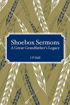portada Shoebox Sermons: A Great Grandfather's Legacy (en Inglés)