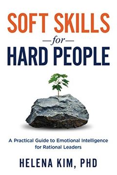 portada Soft Skills for Hard People: A Practical Guide to Emotional Intelligence for Rational Leaders (en Inglés)