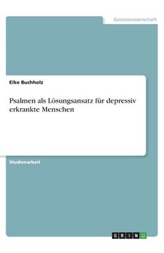 portada Psalmen als Lösungsansatz für depressiv erkrankte Menschen (en Alemán)