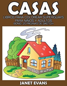 portada Casas: Libros Para Colorear Súperguays Para Niños y Adultos (Bono: 20 Páginas de Sketch): Libros Para Colorear Superguays Para Ninos y Adultos (Bono: 20 Paginas de Sketch)