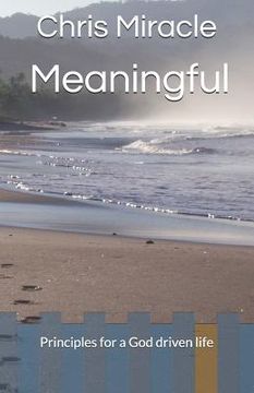 portada Meaningful: Principles for a God Driven Life (in English)