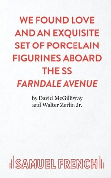 portada We Found Love and an Exquisite Set of Porcelain Figurines Aboard the SS Farndale Avenue (in English)