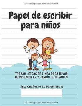 portada Papel de Escribir Para Niños: 100 Páginas de Práctica de Escritura Para Niños de 3 a 6 Años (in Spanish)