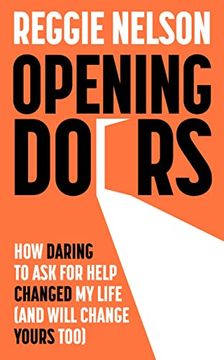 portada Opening Doors: How Daring to Ask for Help Changed My Life (and Will Change Yours Too)