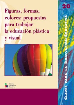 portada Figuras, Formas, Colores: Propuestas Para Trabajar la Educación Plástica y Visual: 020 (Editorial Popular) (in Spanish)