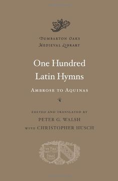 portada One Hundred Latin Hymns: Ambrose to Aquinas (Dumbarton Oaks Medieval Library) 