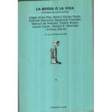 portada La Bossa o la Vida: Antologia del Conte Policiac (6ª Ed. )