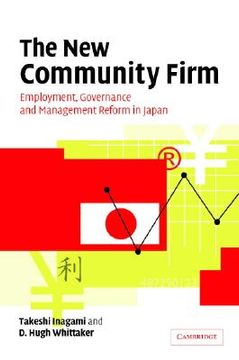 portada The new Community Firm: Employment, Governance and Management Reform in Japan 