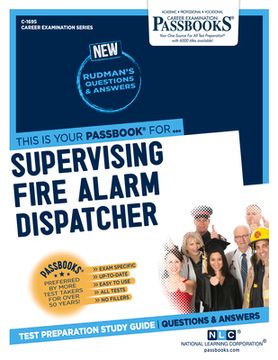 portada Supervising Fire Alarm Dispatcher (C-1695): Passbooks Study Guide Volume 1695 (en Inglés)