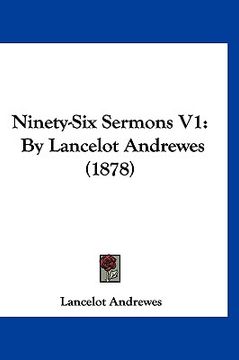 portada ninety-six sermons v1: by lancelot andrewes (1878) (in English)