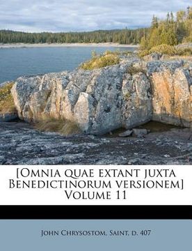 portada [Omnia quae extant juxta Benedictinorum versionem] Volume 11 (en Latin)