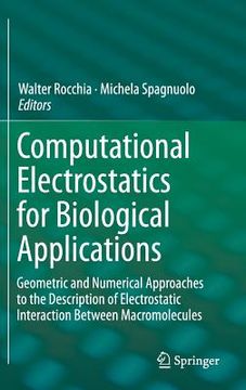 portada Computational Electrostatics for Biological Applications: Geometric and Numerical Approaches to the Description of Electrostatic Interaction Between M (in English)