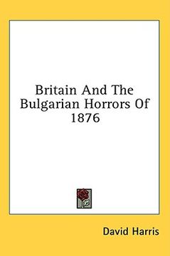 portada britain and the bulgarian horrors of 1876