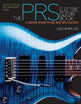 portada The PRS Electric Guitar Book: A Complete History of Paul Reed Smith Electrics - Revised and Updated Edition (in English)