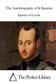 portada The Autobiography of St Ignatius (en Inglés)