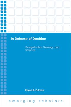 portada In Defense of Doctrine: Evangelicalism, Theology, and Scripture (en Inglés)
