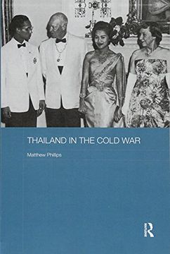 portada Thailand in the Cold war (Routledge Studies in the Modern History of Asia) (en Inglés)