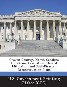 portada Craven County, North Carolina Hurricane Evacuation, Hazard Mitigation and Post-Disaster Reconstruction Plans (en Inglés)