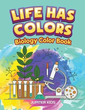 portada Life Has Colors: Biology Color Book (en Inglés)