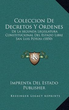 portada Coleccion de Decretos y Ordenes: De la Segunda Legislatura Constitucional del Estado Libre san Luis Potosi (1850)