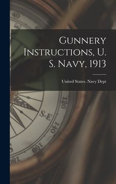 portada Gunnery Instructions, U. S. Navy, 1913 (en Inglés)