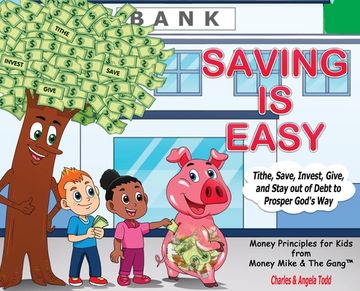 portada Saving Is Easy: Tithe, Save, Invest, Give, and Stay out of Debt to Prosper God's Way (en Inglés)