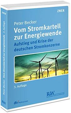 portada Vom Stromkartell zur Energiewende: Aufstieg und Krise der Deutschen Stromkonzerne (Zner-Schriftenreihe) (en Alemán)