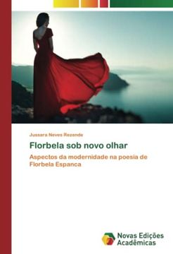 portada Florbela sob Novo Olhar: Aspectos da Modernidade na Poesia de Florbela Espanca