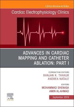 portada Advances in Cardiac Mapping and Catheter Ablation: Part i, an Issue of Cardiac Electrophysiology Clinics (The Clinics: Internal Medicine) (en Inglés)