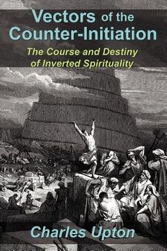 portada vectors of the counter-initiation: the course and destiny of inverted spirituality (in English)