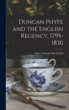 portada Duncan Phyfe and the English Regency, 1795-1830 (en Inglés)