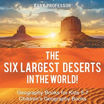 portada The Six Largest Deserts in the World! Geography Books for Kids 5-7 | Children's Geography Books