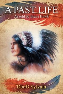 portada A Past Life: As Told by Brave Hawk (en Inglés)
