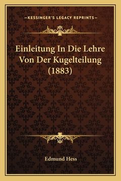 portada Einleitung In Die Lehre Von Der Kugelteilung (1883) (en Alemán)