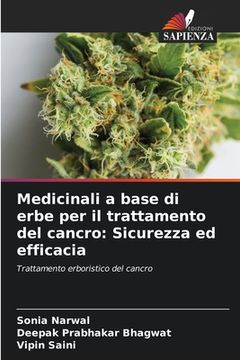 portada Medicinali a base di erbe per il trattamento del cancro: Sicurezza ed efficacia (in Italian)