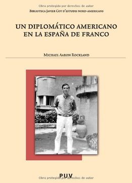 portada Un Diplomático Americano en la España de Franco (Biblioteca Javier coy D'estudis Nord-Americans) (in Spanish)