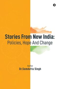 portada Stories From New India: Policies, Hope And Change (en Inglés)