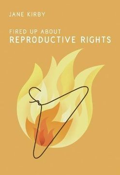 portada Fired up About Reproductive Rights 