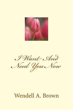 portada I Want And Need You Now (in English)