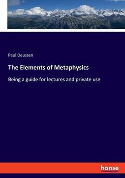portada The Elements of Metaphysics: Being a guide for lectures and private use (in English)