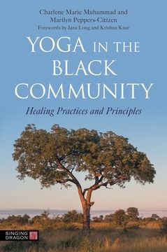 portada Yoga in the Black Community: Healing Practices and Principles (en Inglés)