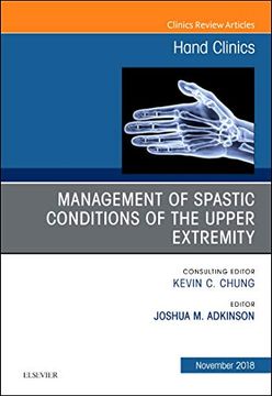 portada Management of Spastic Conditions of the Upper Extremity, an Issue of Hand Clinics, 1e (The Clinics: Orthopedics) (en Inglés)