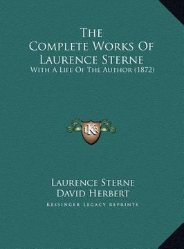 portada the complete works of laurence sterne the complete works of laurence sterne: with a life of the author (1872) with a life of the author (1872) (en Inglés)