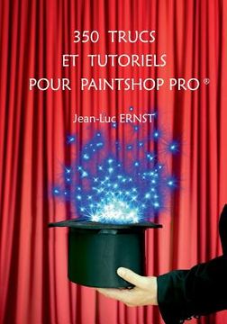 portada 350 Trucs Et Tutoriels Pour Paintshop Pro (en Francés)