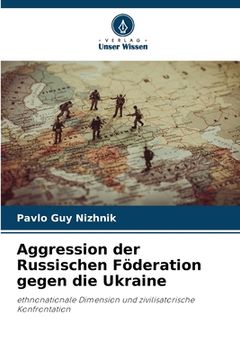 portada Aggression der Russischen Föderation gegen die Ukraine (en Alemán)